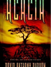 Acacia_ Book One_ The War with - David Anthony Durham