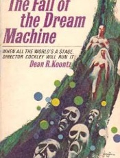 The fall of the dream machine - Dean Koontz