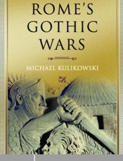 Rome's Gothic Wars_ From the Th - Michael Kulikowski