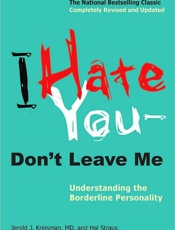 I Hate You--Don't Leave Me - Jerold J. Kreisman; Hal Straus