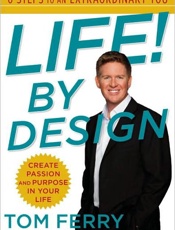 Life! By Design_ 6 Steps to an - Laura Morton; Tom Ferry