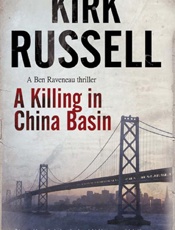 A Killing in China Basin - Kirk Russell
