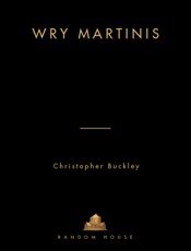 Wry Martinis - Christopher Buckley