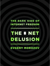 The Net Delusion - Evgeny Morozov
