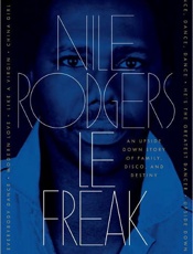 Le Freak_ An Upside Down Story - Nile Rodgers