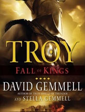 Troy_ Fall of Kings - David Gemmell; Stella Gemmell