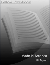 Made In America - Bill Bryson
