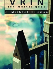 Vrin_ Ten Mortal Gods - J. Michael Hileman