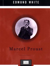 Marcel Proust_ A Life - Edmund White