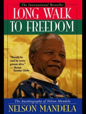 The Long Walk to Freedom - Nelson Mandela